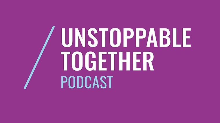 The Unstoppable Together Podcast